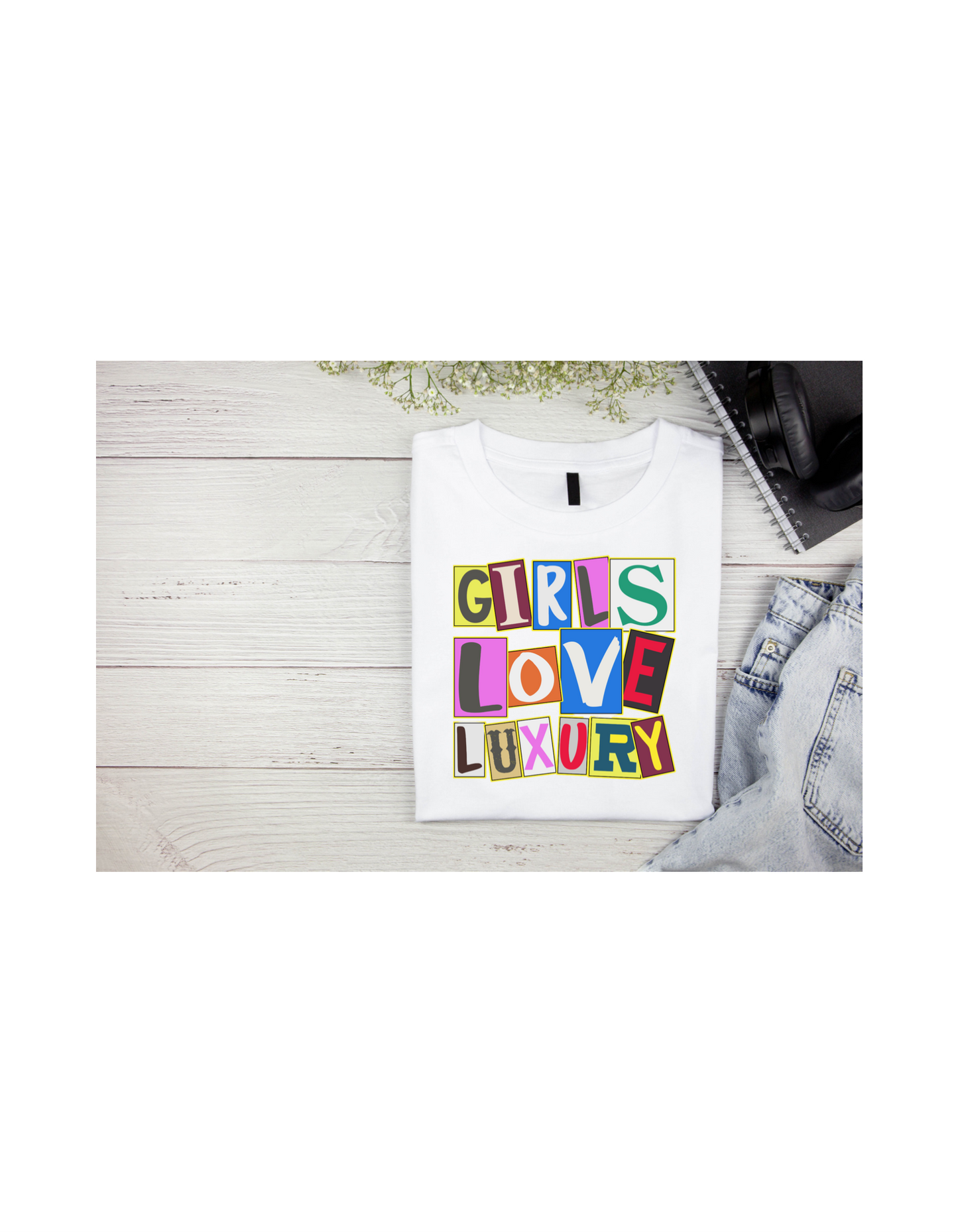 Girls Love Luxury Tee