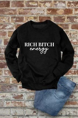 Rich Bitch Sweatshirt