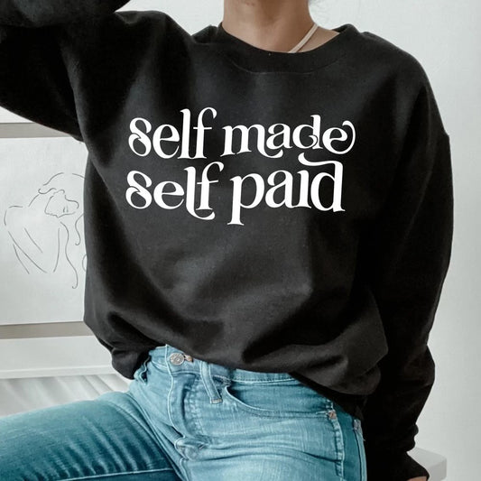 Self Made Sweatshirt